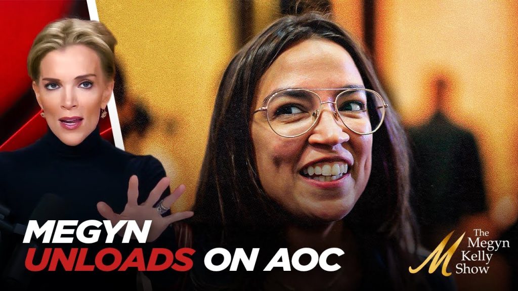Megyn Kelly Unloads on AOC Blaming Republicans For Radicalizing Young Men in America
