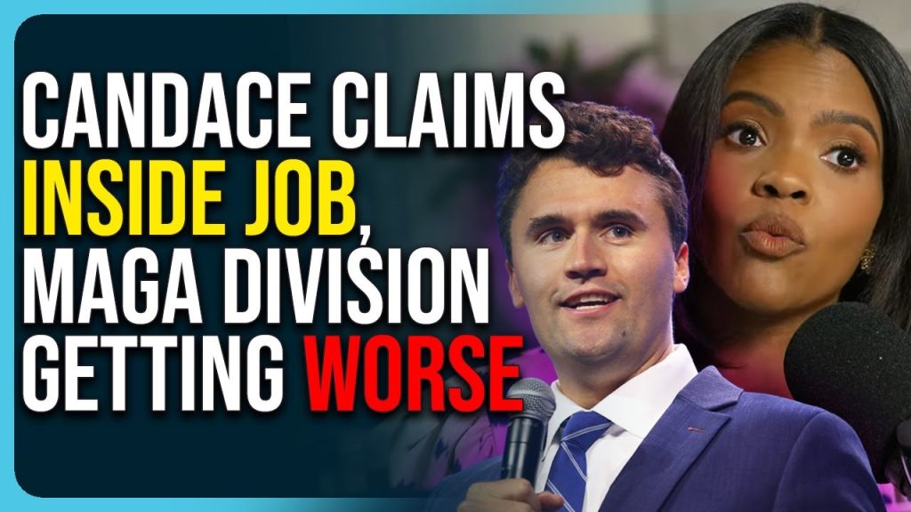 Candace Claims INSIDE JOB, MAGA Division Getting Worse