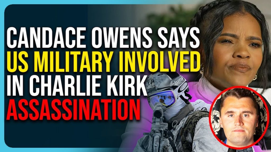 Candace Owens Says US Military Involved In Charlie Kirk Assassination Candace Owens Says US Military Involved In Charlie Kirk Assassination