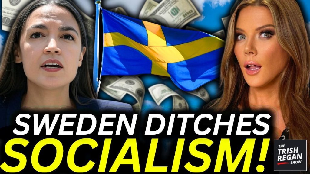 SWEDEN JUST WENT CAPITALIST—Someone Tell AOC!